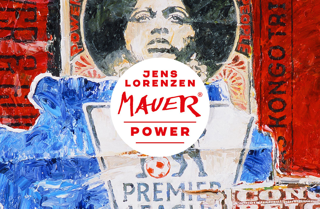 MAUER POWER, Köln